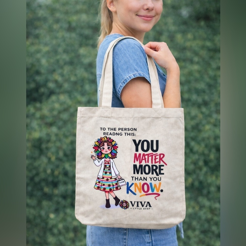 Motivational Canvas Tote Bag “You Matter More Than You Know” by Viva Little Shop